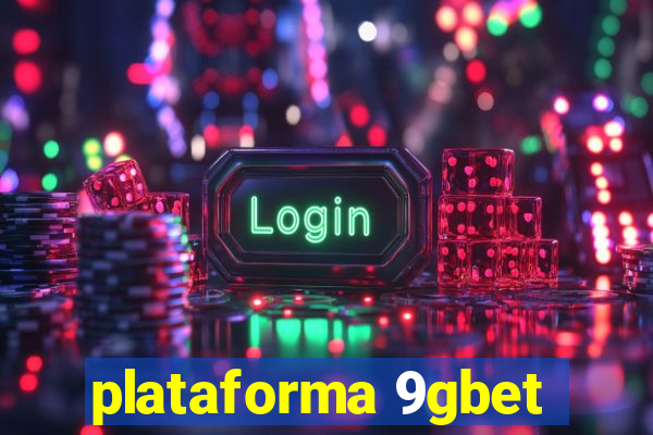 plataforma 9gbet